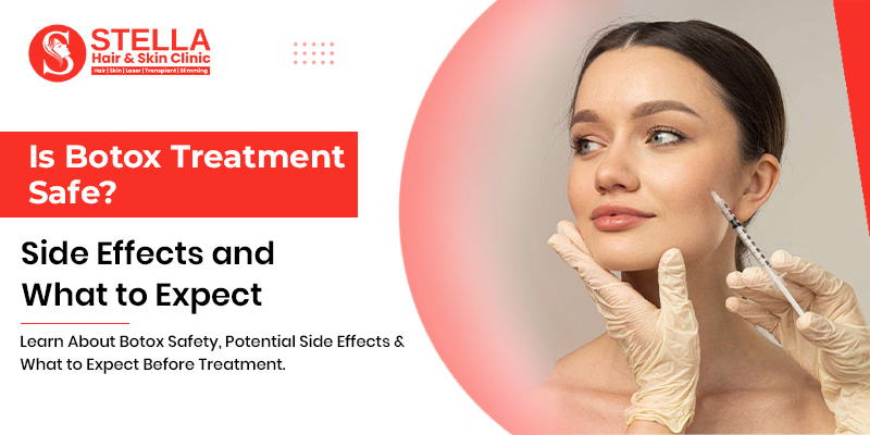 Is Botox Treatment Safe? Side Effects and What to Expect